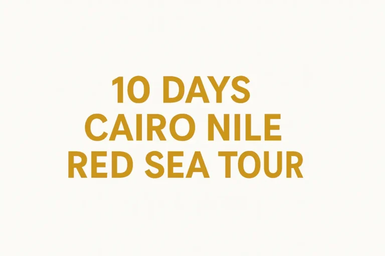 10 Days Cairo Nile Red Sea Tour