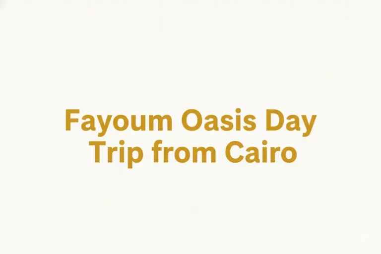 Fayoum Oasis Day Trip from Cairo